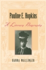 Pauline E. Hopkins : A Literary Biography - Book