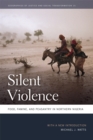 Silent Violence : Food, Famine, and Peasantry in Northern Nigeria - Book
