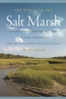 The World of the Salt Marsh : Appreciating and Protecting the Tidal Marshes of the Southeastern Atlantic Coast - Book
