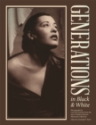 Generations in Black and White : Photographs from the James Weldon Johnson Memorial Collection - Book
