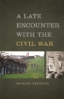 A Late Encounter with the Civil War - Book