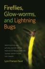 Fireflies, Glow-Worms, and Lightning Bugs : Identification and Natural History of the Fireflies of the Eastern and Central United States and Canada - Book