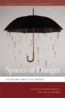 Spaces of Danger : Culture and Power in the Everyday - Book