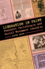Liberation in Print : Feminist Periodicals and Social Movement Identity - Book