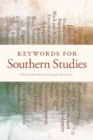 Keywords for Southern Studies - Book