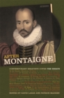 After Montaigne : Contemporary Essayists Cover the Essays - Book