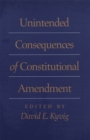 Unintended Consequences of Constitutional Amendment - Book