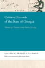 Colonial Records of the State of Georgia : Volume 30: Trustees Letter Book, 1738-1745 - eBook
