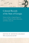 Colonial Records of the State of Georgia : Volume 28, Part 2: Original Papers of Governor Wright, President Habersham, and Others, 1764-1782 - eBook