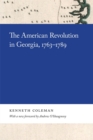 The American Revolution in Georgia, 1763-1789 - Book