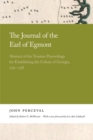 The Journal of the Earl of Egmont : Abstract of the Trustees Proceedings for Establishing the Colony of Georgia, 1732-1738 - eBook