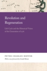 Revolution and Regeneration : Life Cycle and the Historical Vision of the Generation of 1776 - eBook