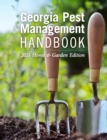 Georgia Pest Management Handbook : 2021 Home and Garden Edition - Book