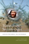 Transecting Securityscapes : Dispatches from Cambodia, Iraq, and Mozambique - Book