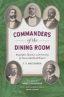 Commanders of the Dining Room : Biographic Sketches and Portraits of Successful Head Waiters - Book