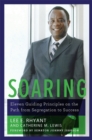 Soaring : Eleven Guiding Principles on the Path from Segregation to Success - Book