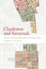 Charleston and Savannah : The Rise, Fall, and Reinvention of Two Rival Cities - eBook