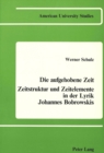 Die Aufgehobene Zeit: Zeitstruktur Und Zeitelemente in der Lyrik Johannes Bobrowskis - Book