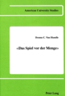 Das Spiel Vor der Menge : Hugo Von Hofmannsthals Bemuehungen um Buehnenwirksamkeit am Beispiel Ausgewaehlter Dramen - Book