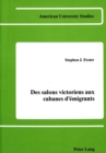 Des Salons Victoriens aux Cabanes d'Emigrants : Il y a Cent Ans Erckmann-Chatrian - Book