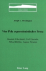 Vier Pole Expressionistischer Prosa : Kasimir Edschmid, Carl Einstein, Alfred Doeblin, August Stramm - Book