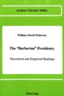 The Barberian Presidency : Theoretical and Empirical Readings - Book