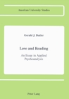 Love and Reading : An Essay in Applied Psychoanalysis - Book
