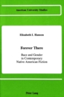 Forever There : Race and Gender in Contemporary Native American Fiction - Book