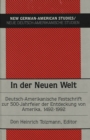 In der Neuen Welt : Deutsch-Amerikanische Festschrift zur 500-Jahrfeier der Entdeckung von Amerika 1492-1992 - Book