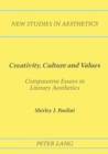 Creativity, Culture and Values : Comparative Essays in Literary Aesthetics - Book