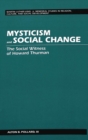 Mysticism and Social Change : The Social Witness of Howard Thurman - Book