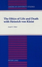 The Ethics of Life and Death with Heinrich Von Kleist - Book