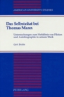 Das Selbstzitat bei Thomas Mann : Untersuchungen zum Verhaeltnis von Fiktion und Autobiographie in Seinem Werk - Book