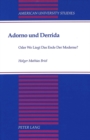 Adorno Und Derrida : Oder Wo Liegt Das Ende Der Moderne? - Book