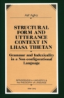 Structural Form and Utterance Context in Lhasa Tibetan : Grammar and Indexicality in a Non-Configurational Language - Book