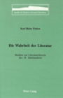 Die Wahrheit Der Literatur : Studien Zur Literaturtheorie Des 18. Jahrhunderts - Book