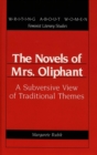 The Novels of Mrs. Oliphant : A Subversive View of Traditional Themes - Book