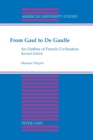 From Gaul to De Gaulle : An Outline of French Civilization - Book