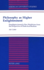 Philosophy as Higher Enlightenment : Paradigms Toward a New Worldview from the Perspective of Dialectical Realism - Book
