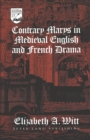 Contrary Marys in Medieval English and French Drama - Book
