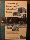 "Schools of Tomorrow, " Schools of Today : What Happened to Progressive Education - Book