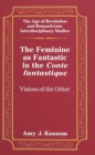 The Feminine as Fantastic in the Conte Fantastique : Visions of the Other - Book