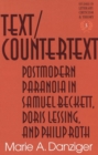 Text/Countertext : Postmodern Paranoia in Samuel Beckett, Doris Lessing, and Philip Roth - Book