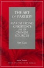 The Art of Parody : Maxine Hong Kingston's Use of Chinese Sources - Book