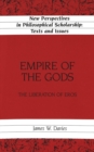 Empire of the Gods : The Liberation of Eros - Book