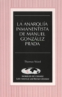 La Anarquia Inmanentista de Manuel Gonzalez Prada - Book
