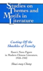 Casting Off the Shackles of Family : Ibsen's Nora Figure in Modern Chinese Literature, 1918-1942 - Book