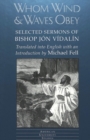 Whom Wind and Waves Obey : Selected Sermons of Bishop Jon Vidalin - Book