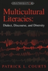 Multicultural Literacies : Dialect, Discourse, and Diversity - Book