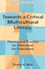 Towards a Critical Multicultural Literacy : Theory and Practice for Education for Liberation - Book